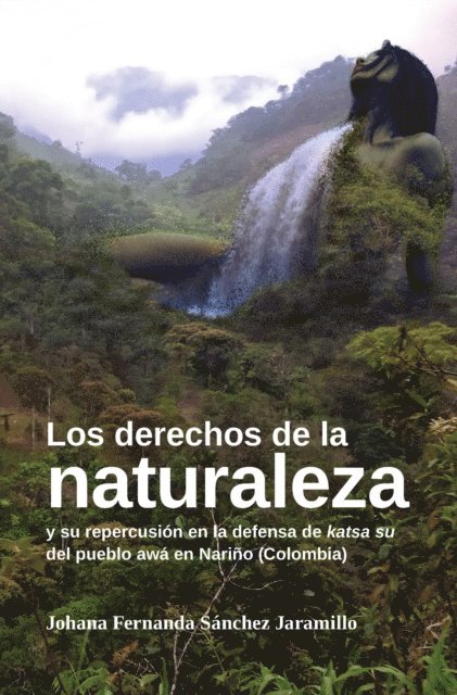 Johana Fernanda Sanchez Jaramillo - Los derechos de la naturaleza, E-bok