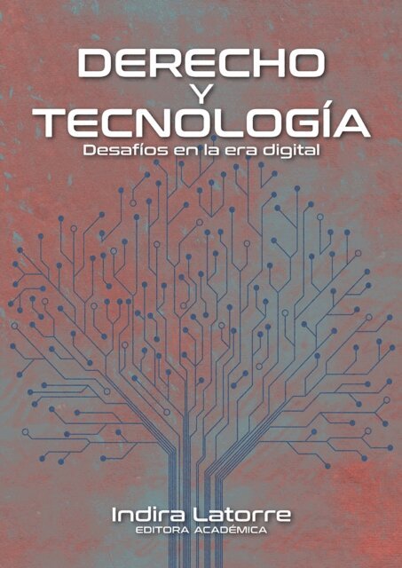 Andres Gomez Rey, Miguel Angel Espinosa Gonzalez, Andrea Padilla-Munoz, Andres Rousset Siri, Walter Arevalo Ramirez, Adriana Camacho-Ramirez, Nicolas Pajaro Moreno, Manuel Alberto Restrepo Medina, Julio Cesar Castillo Pena, Jose Miguel Sanabria Arevalo, Andres Palacios Lleras, Erick Rincon Cardenas, Indira Latorre - Derecho y tecnología, E-bok