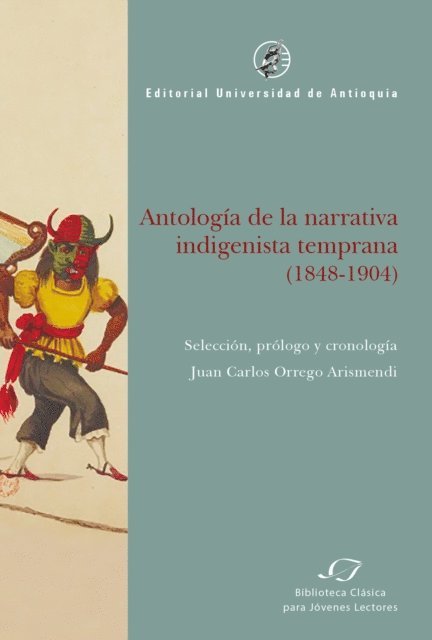 Juan Carlos Orrego Arismendi - Antología de la narrativa indigenista temprana (1848-1904), E-bok