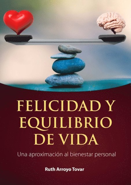 Ruth Arroyo Tovar - Felicidad y equilibrio de vida, E-bok