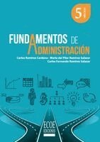 Carlos Ramírez Cardona, María del Pilar Ramírez, Carlos Fernando Ramírez Salazar - Fundamentos de administración - 5ta edición, Häftad. Tillgänglighet: Tillfälligt slut