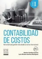 Ramiro Gamboa Suárez - Contabilidad de costos Tomo I. Herramienta de gestión vista desde la norma internacional, Häftad. Tillgänglighet: Lägg i varukorg