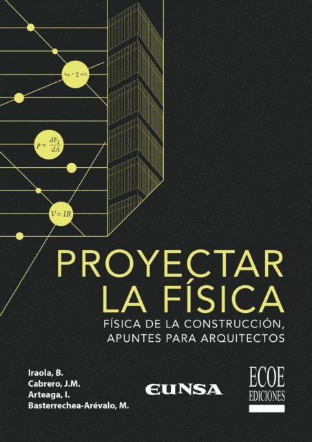 Mar Basterrechea-Arevalo, Ignacio Arteaga, Jose Manuel Cabrero, Borja Inaki Iraola Saenz, Ecoe Ediciones - Proyectar la física - 1ra edición, E-bok