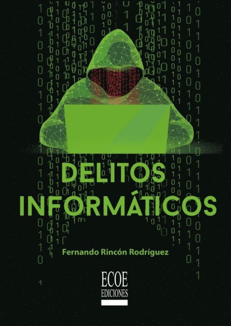 Fernando Rincon Rodriguez - Delitos informáticos - 1ra edición, E-bok. Tillgänglighet: Lägg i varukorg
