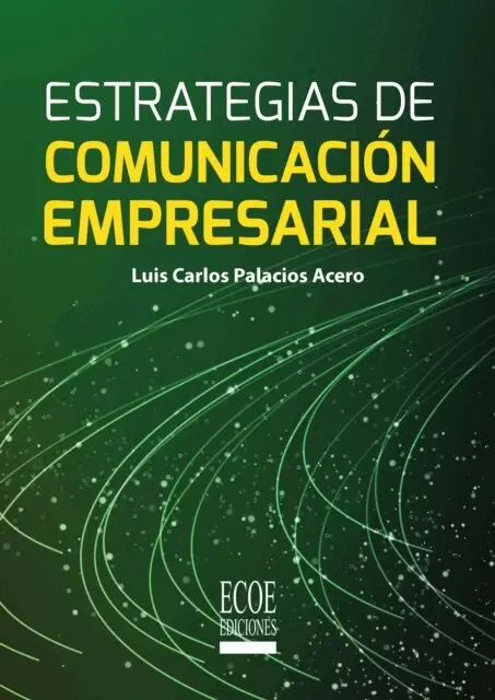 Luis Carlos Palacios Acero - Estrategias de comunicación empresarial, E-bok. Tillgänglighet: Lägg i varukorg