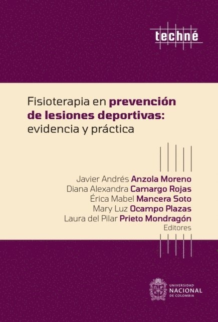 Laura del Pilar Prieto Mondragon, Mary Luz Ocampo Plazas, Erica Mabel Mancera Soto, Diana Alexandra Camargo Rojas, Javier Andres Anzola Moreno - Fisioterapia en prevención de lesiones deportivas: evidencia y práctica, E-bok