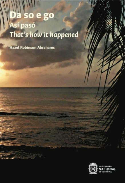 Hazel Robinson Abrahams, Raul Roman Romero - Da so e go. Así pasó. That's how it happened, E-bok