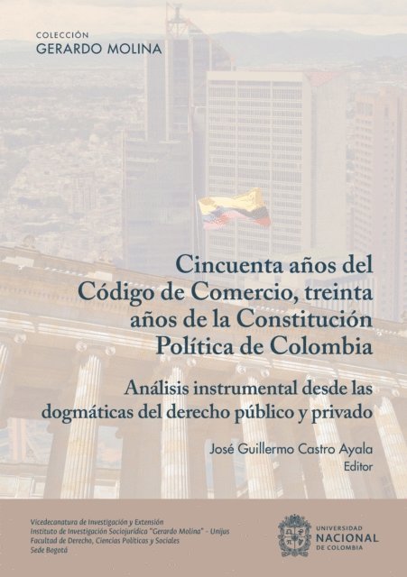 Ricardo Duran Vinazco, Michael Stober, Joaquin Acosta, Luisa Fernanda Valderrama Caballero, Denizot Aude, Aura Maria Cardenas Paulsen, Jose Guillermo Castro Ayala - Cincuenta años del código del comercio, treinta años de la constitución política de Colombia, E-bok