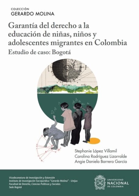 Carolina Rodriguez Lizarralde, Angie Daniela Barrera Garcia, Stephanie Lopez Villamil - Garantía del derecho a la educación de niñas, niños y adolescentes migrantes en Colombia, E-bok
