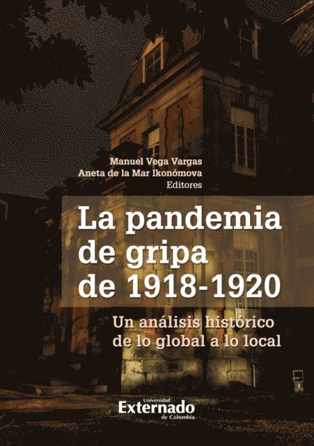 Aneta de la Mar Ikonomova, Manuel Vega Vargas - La Pandemia de gripa de 1918 - 1920, E-bok. Tillgänglighet: Lägg i varukorg
