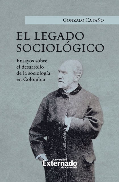 Gonzalo Catano - El legado sociologico, E-bok