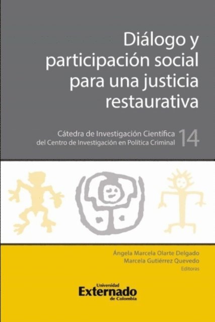 Marcela Gutierrez Quevedo, Angela Marcela Olarte Delgado - Diálogo y participación social para una justicia restaurativa, E-bok