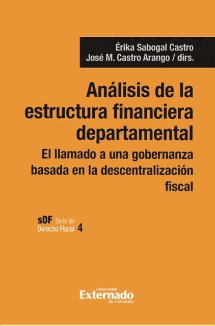 Jose Manuel Castro Arango, Erika Sabogal Castro - Análisis de la estructura financiera departamental, E-bok