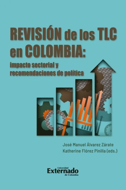 Katherine Florez Pinilla, Jose Manuel Alvarez Zarate - Revisión de los TLC en Colombia, E-bok