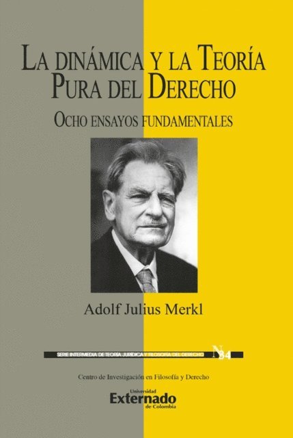 Adolf Julius Merkl - La dinámica y la teoría pura del derecho, E-bok