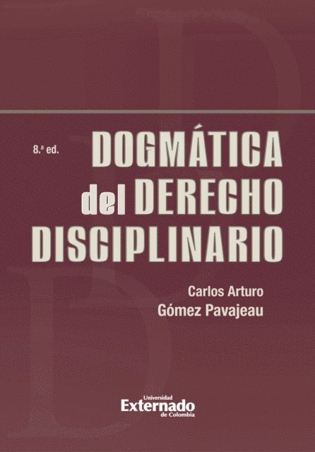 Carlos Arturo Gomez Pavajeau - Dogmática del derecho disciplinario, E-bok
