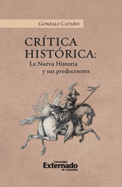 Gonzalo Catano - Crítica Histórica: La nueva historia y sus precedentes, E-bok