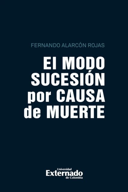 Fernando Alarcon Rojas - El modo sucesión por causa de muerte, E-bok