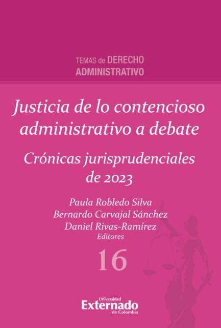 Daniel Rivas-Ramirez, Bernardo Carvajal Sanchez, Paula Robledo Silva - Justicia de lo contencioso administrativo a debate, E-bok