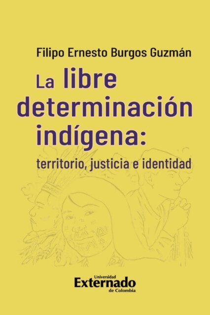 Filipo Ernesto Burgos - La libre determinacion indigena, E-bok