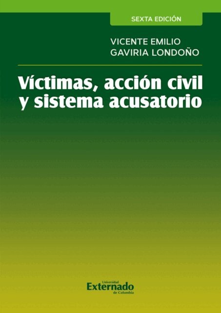 Vicente Emilio Gaviria Londono - Victimas, accion civil y sistema acusatorio, E-bok