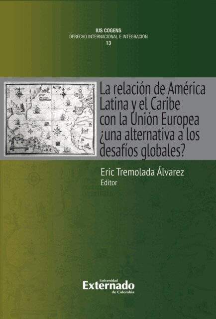 Victor Alberto Altamirano Asmat, Eric Tremolada Alvarez - La relacion de America Latina y el Caribe con la Union Europea, E-bok