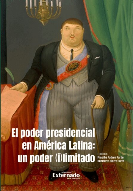 Floralba Padron Pardo, Humberto Sierra Porto - El poder presidencial en America Latina: un poder (i)limitado., E-bok