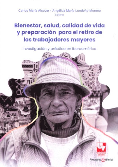 Angelica Maria Londono Moreno, Carlos Maria Alcover - Bienestar, salud, calidad de vida y preparación para el retiro de los trabajadores mayores, E-bok