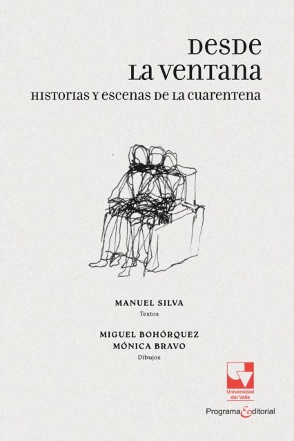 Monica Bravo, Miguel Bohorquez, Manuel Silva - Desde la ventana, E-bok