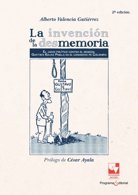 Alberto Valencia Gutierrez - La invención de la desmemoria, E-bok