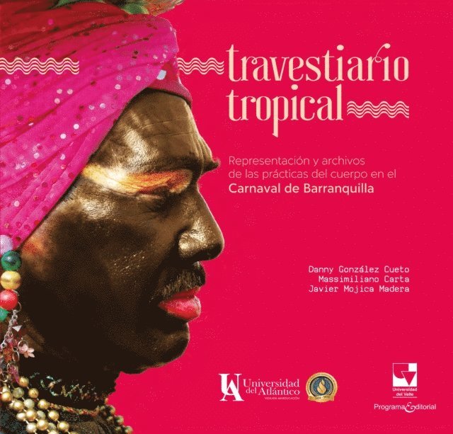 Massimiliano Carta, Javier Mojica Madera, Danny Armando Gonzalez Cueto - Travestiario tropical, E-bok