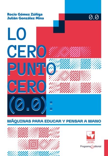 Julian Gonzalez Mina, Rocio Gomez Zuniga - Lo cero punto cero (0.0), E-bok