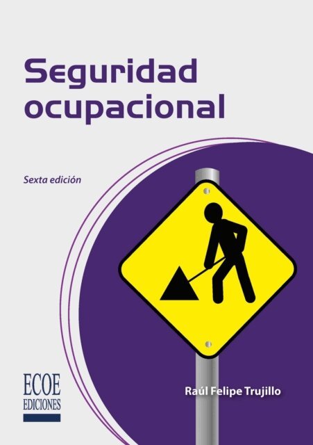 Raul Felipe Trujillo Mejia - Seguridad ocupacional - 6ta edicion, E-bok. Tillgänglighet: Lägg i varukorg