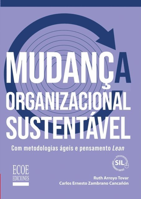 Carlos Ernesto Zambrano Cancanon, Ruth Arroyo Tovar, Ecoe Ediciones - Mudança organizacional sustentável, E-bok