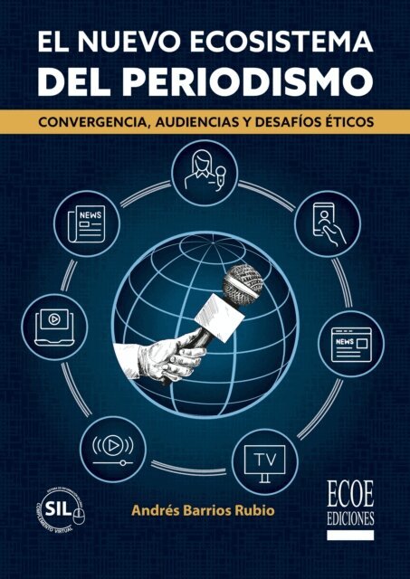 Andres Barrios Rubio - El nuevo ecosistema del periodismo - 1ra edicion, E-bok