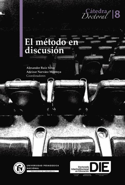 Ancizar Narvaez Montoya, Alexander Ruiz Silva - El método en discusión. Cátedra Doctoral 8, E-bok