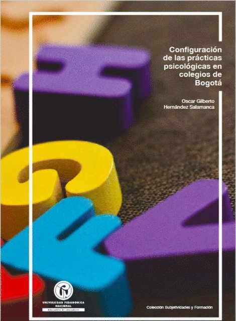 Oscar Gilberto Hernandez Salamanca - Configuración de las prácticas psicológicas en colegios de Bogotá, E-bok