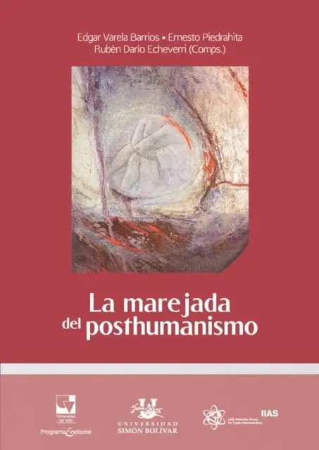 Ernesto Jose Piedrahita, Edgar Varela Barrios - La marejada del posthumanismo, E-bok. Tillgänglighet: Lägg i varukorg