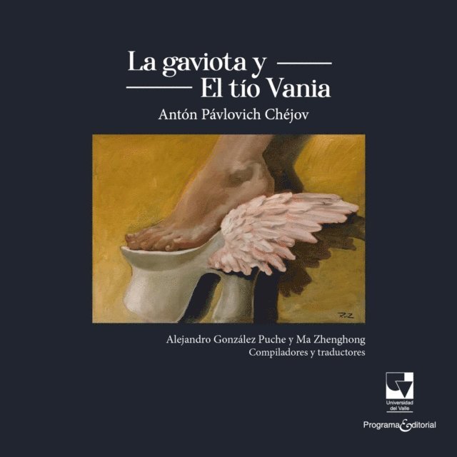 Ma Zhenghong, Alejandro Gonzalez Puche, Anton Pavlovich Chejov - La gaviota y el tío Vania de Anton Pavlovich Chejov, E-bok