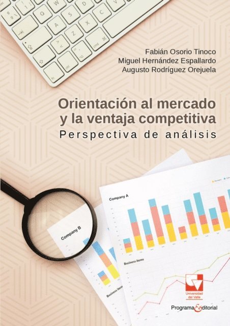 Augusto Rodriguez Orejuela, Miguel Hernandez Espallardo, Fabian Osorio Tinoco - Orientación al mercado y la ventana competitiva, E-bok