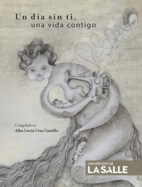 Alba Lucia Cruz Castillo - Un día sin ti, una vida contigo, E-bok