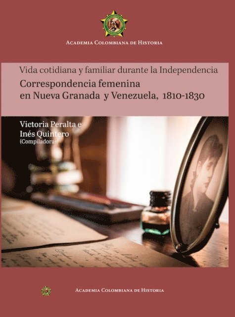 Ines Quintero, Victoria Peralta - Vida cotidiana y familiar durante la Independencia, E-bok