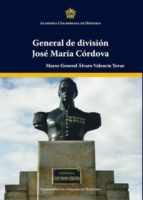 Alvaro Valencia Tovar - General de división José María Córdova, E-bok