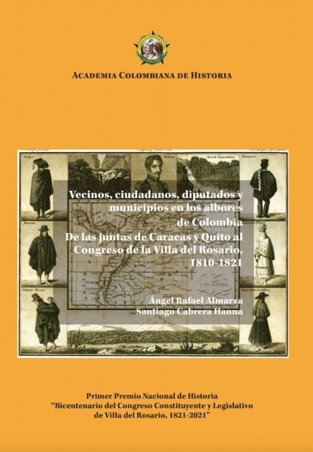 Santiago Cabrera Hanna, Angel Rafael Almarza - Vecinos, ciudadanos, diputados y municipios en los albores de Colombia., E-bok