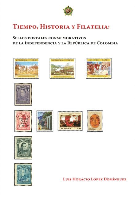 Luis Horacio Lopez Dominguez - Tiempo, historia y filatelia, E-bok