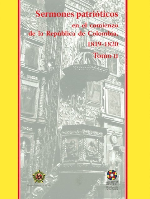 Luis Horacio Lopez Dominguez, Fernan Gonzalez Gonzalez - Sermones patrioticos en el comienzo de la Republica de Colombia, 1819-1821, E-bok