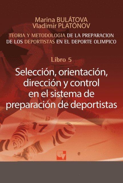Marina Mijailovna Bulatova, Vladimir Nikolaevich - Preparación de los deportistas de alto rendimiento - Teoría y metodología - Libro 5., E-bok
