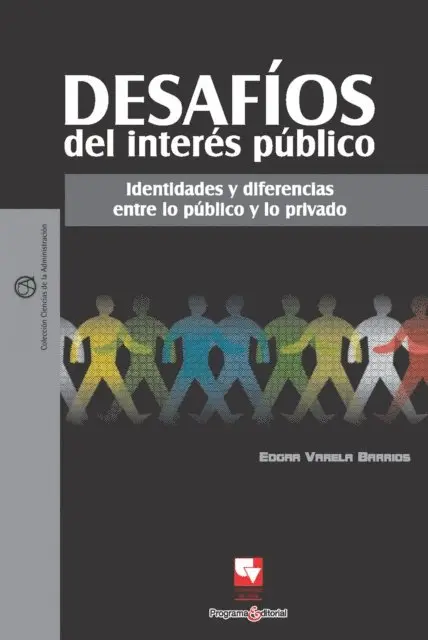 Edgar Varela Barrios - Desafíos del interés público: Identidades y diferencias entre lo público y lo privado, E-bok. Tillgänglighet: Lägg i varukorg