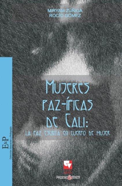 Miryan Zuniga Escobar - Mujeres Paz–íficas de Cali, E-bok