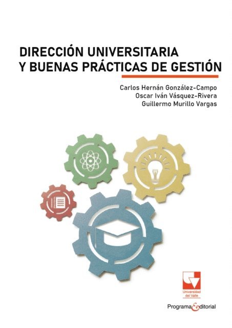 Carlos Hernan Gonzalez Campo - Dirección universitaria y buenas prácticas de gestión, E-bok